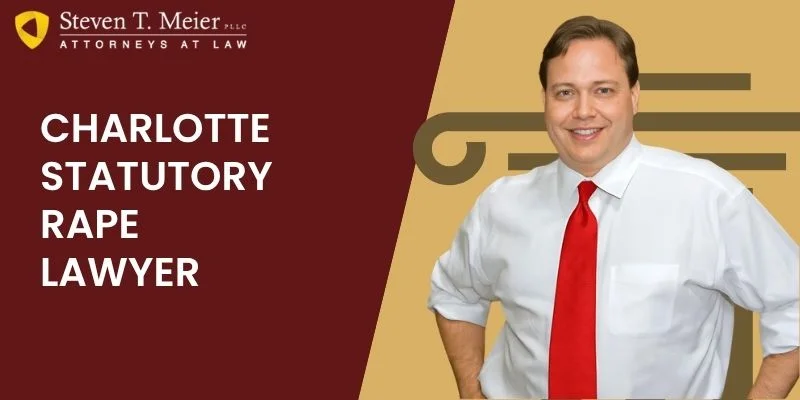 best charlotte statutory rape lawyer